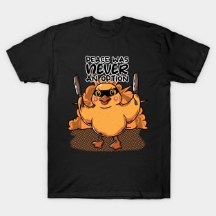 Peace Was Never An Option T-Shirt